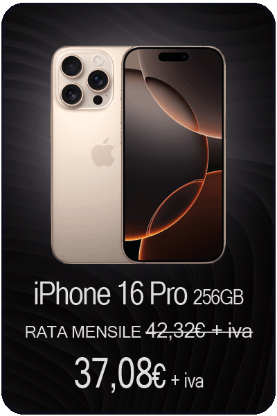 iphone16pro 256GB da 37,08€ al mese